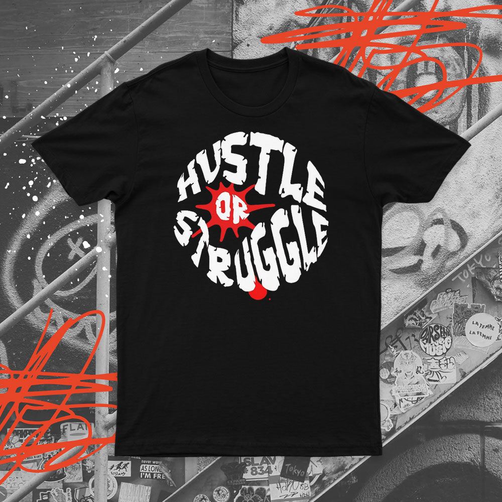 Hustle Or Struggle T-Shirt
