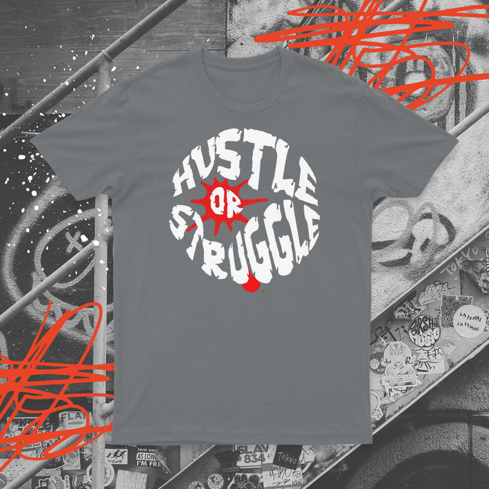 Hustle Or Struggle T-Shirt