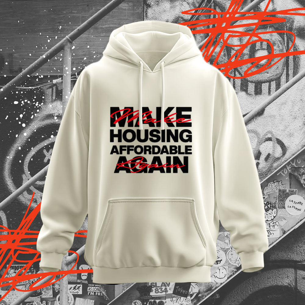 Make Housing Affordable Again Hoodie