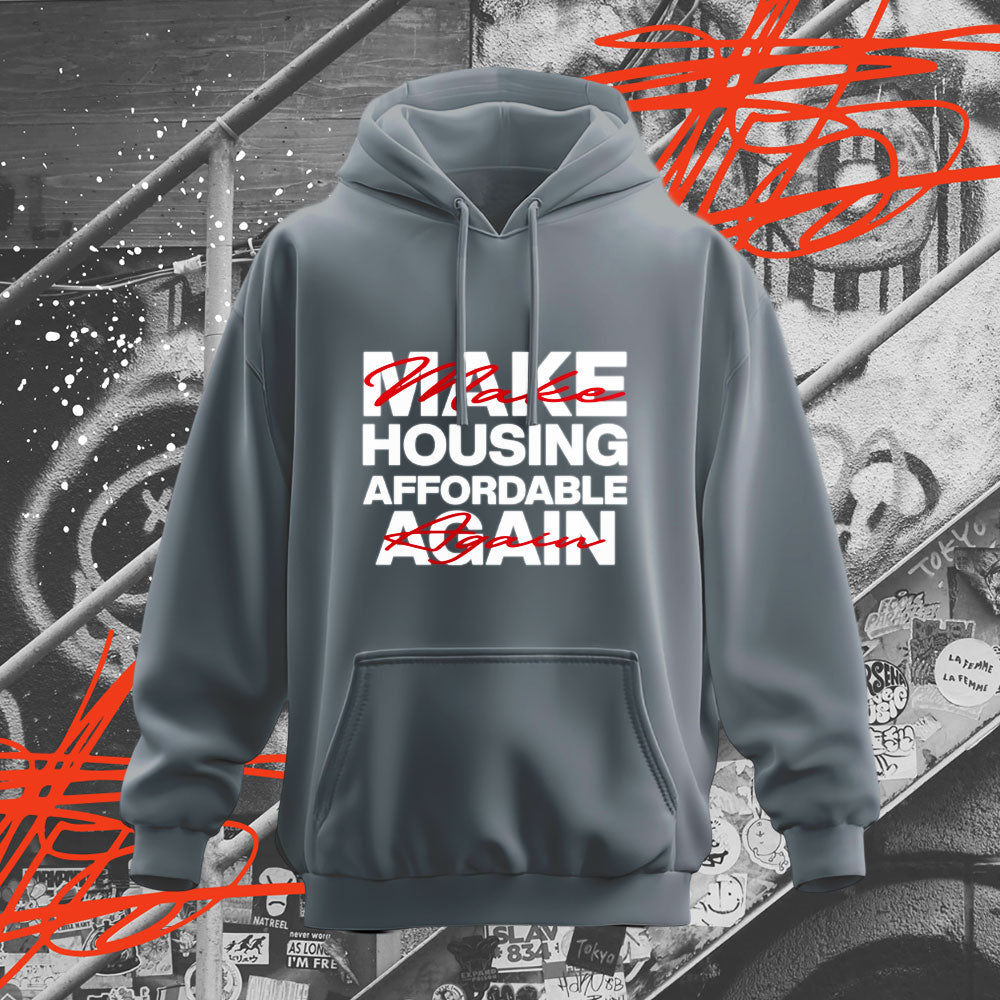 Make Housing Affordable Again Hoodie