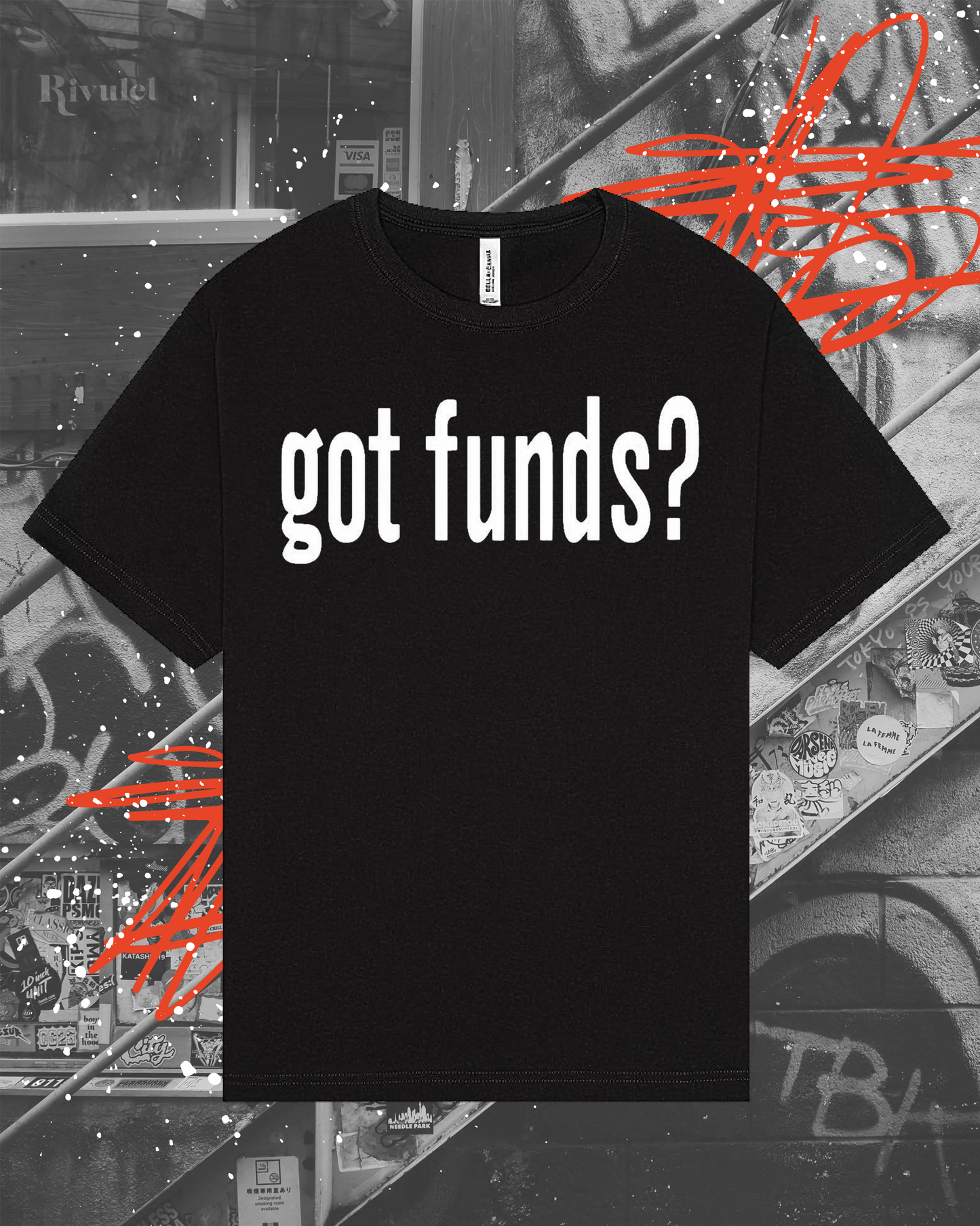 got funds? T-shirt
