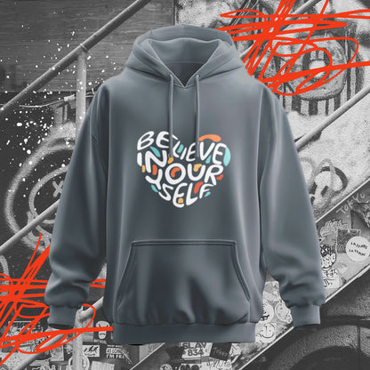 Believe In Yourself Hoodies