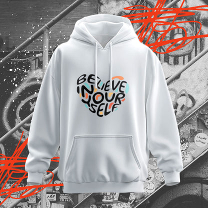 Believe In Yourself Hoodies