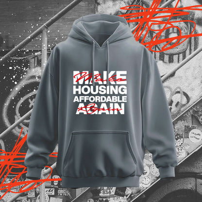 Make Housing Affordable Again Hoodie
