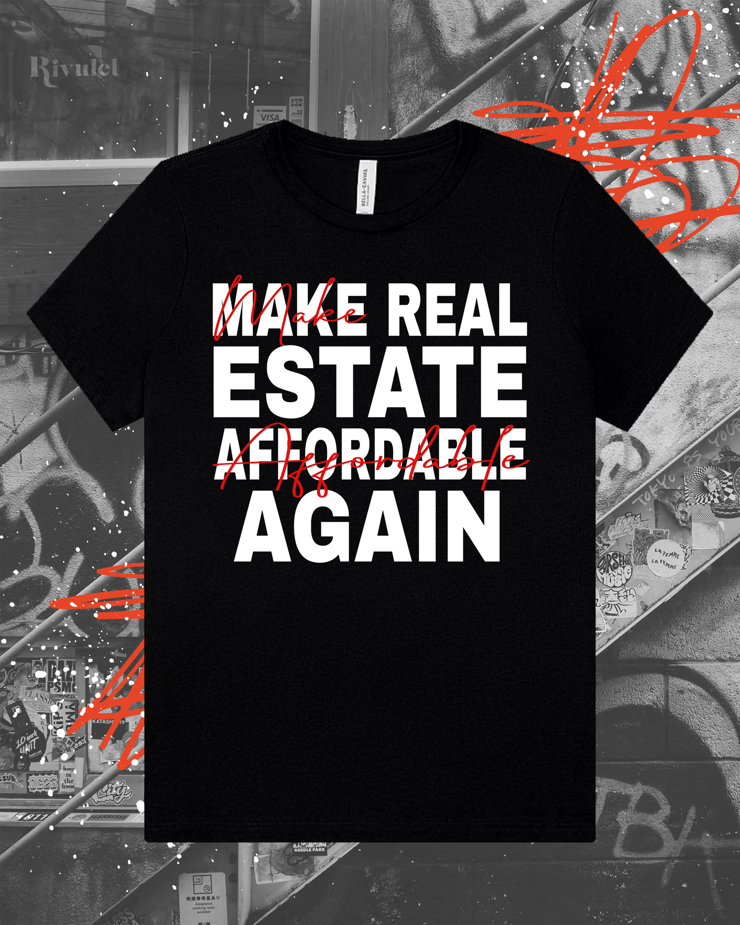 Make Real Estate Affordable Again T-shirt