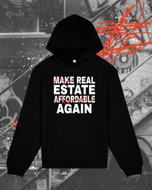 Make Real Estate Affordable Again Hoodie