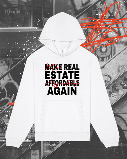 Make Real Estate Affordable Again Hoodie