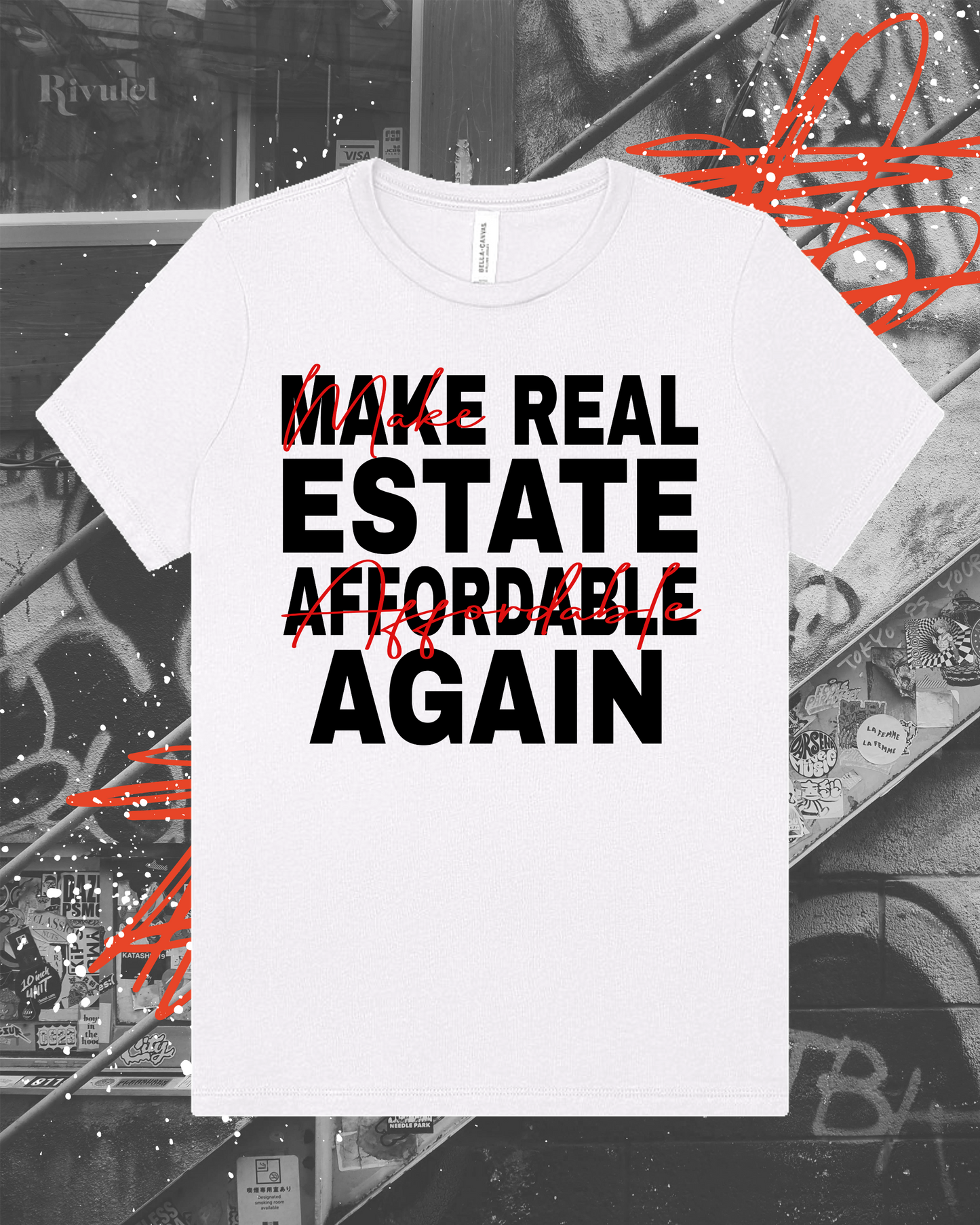 Make Real Estate Affordable Again T-shirt